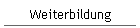 Weiterbildung
