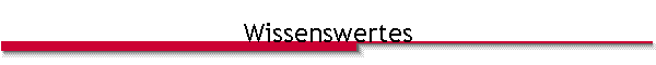 Wissenswertes